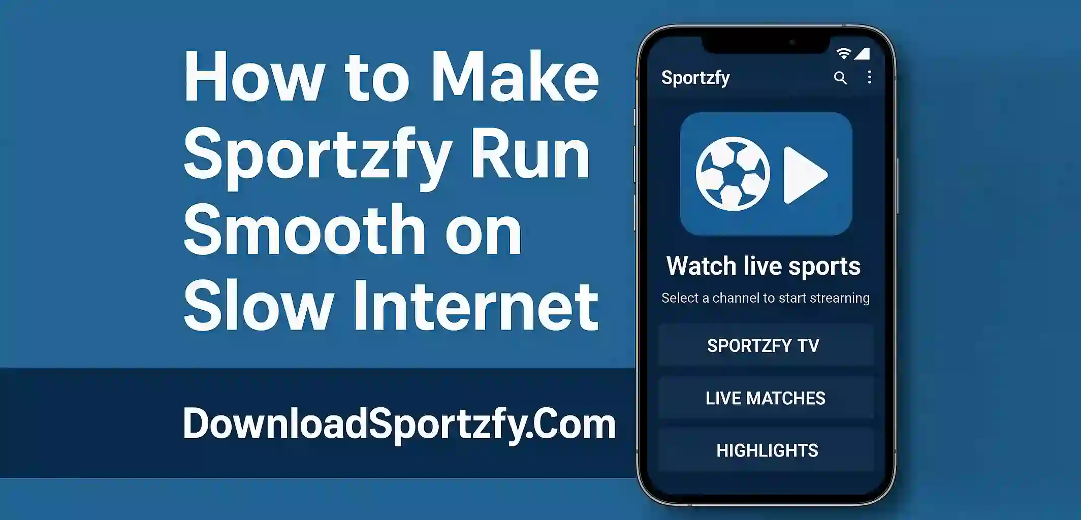 How to Make Sportzfy Run Smooth on Slow Internet